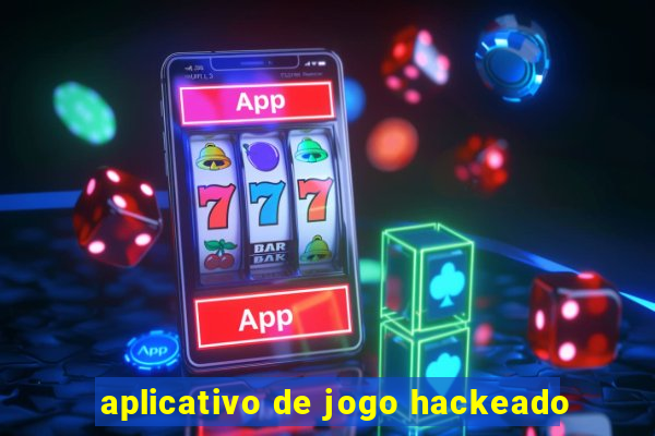 aplicativo de jogo hackeado